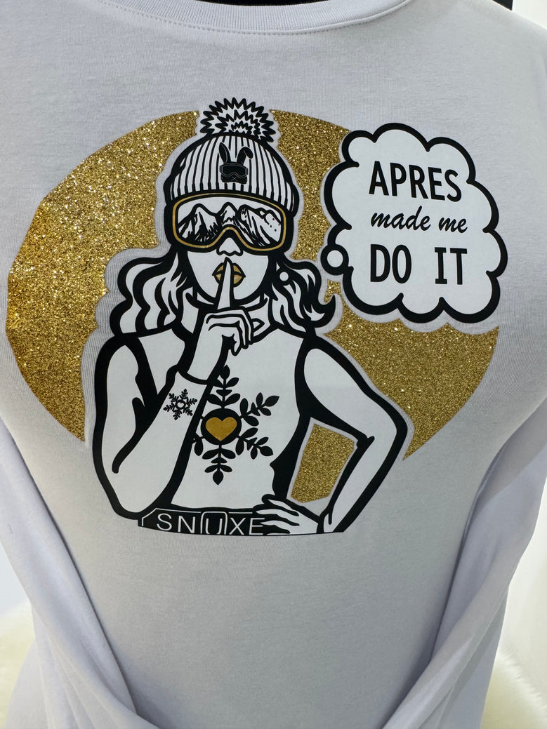 Apres Made Me Do It Tee white